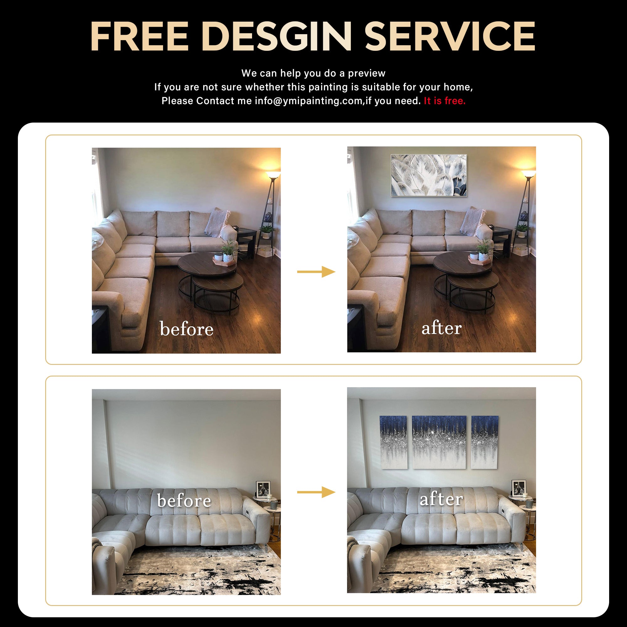 We provide the design service with free mock-up picture for your home decor or any scenery you need.